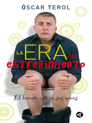 cover image of La era del estreñimiento